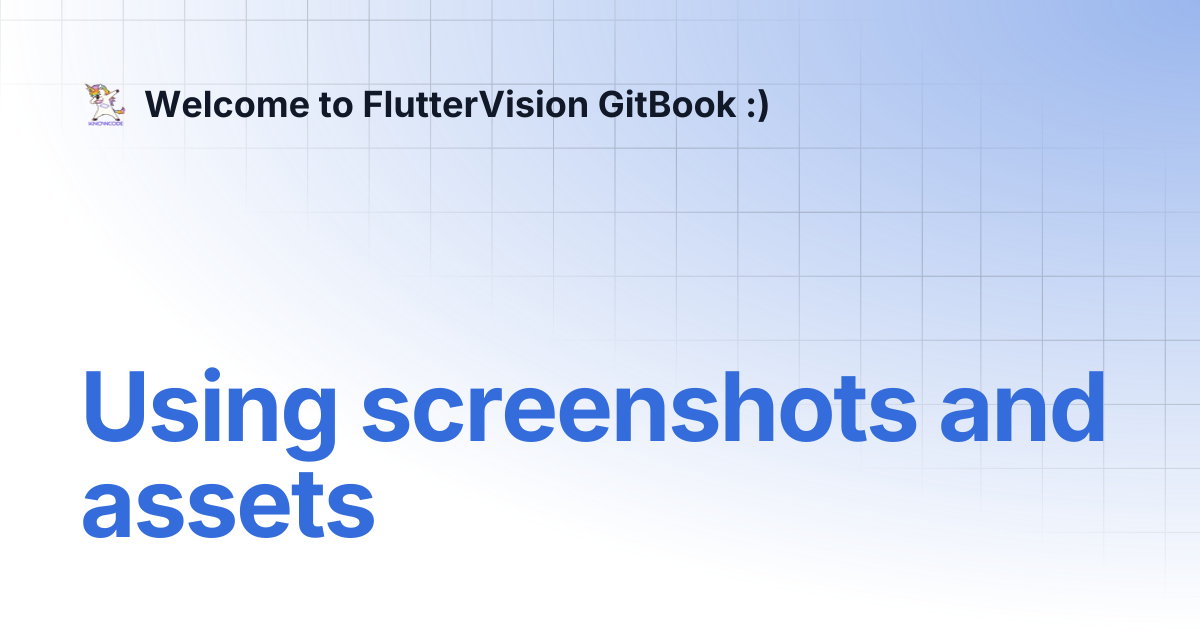 Using screenshots and assets | Welcome to FlutterVision GitBook :)